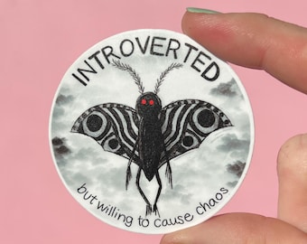 Introverted but willing to cause chaos sticker, waterproof sticker, anxiety sticker, therapy sticker, therapist sticker, Chicago mothman