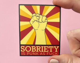 Sobriety is punk as fuck sticker, recovery sticker, mental health decal