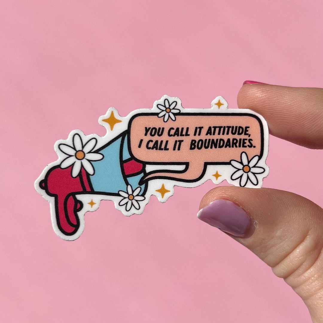 You Call It Attitude, I Call It Boundaries Sticker, Boundary Sticker ...