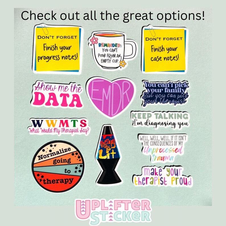 May include: A set of ten colourful stickers with various phrases related to therapy. The stickers feature phrases like "Show me the data", "EMDR", "Keep talking I'm diagnosing you", and "Normalize going to therapy".