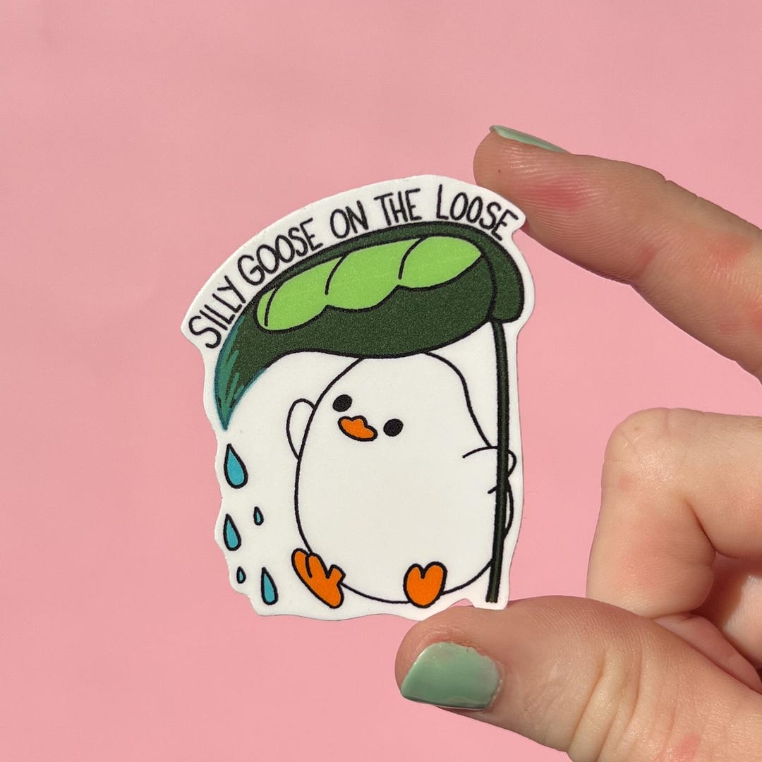 Silly Goose on the Loose Sticker, Waterproof Sticker, Anxiety Sticker ...