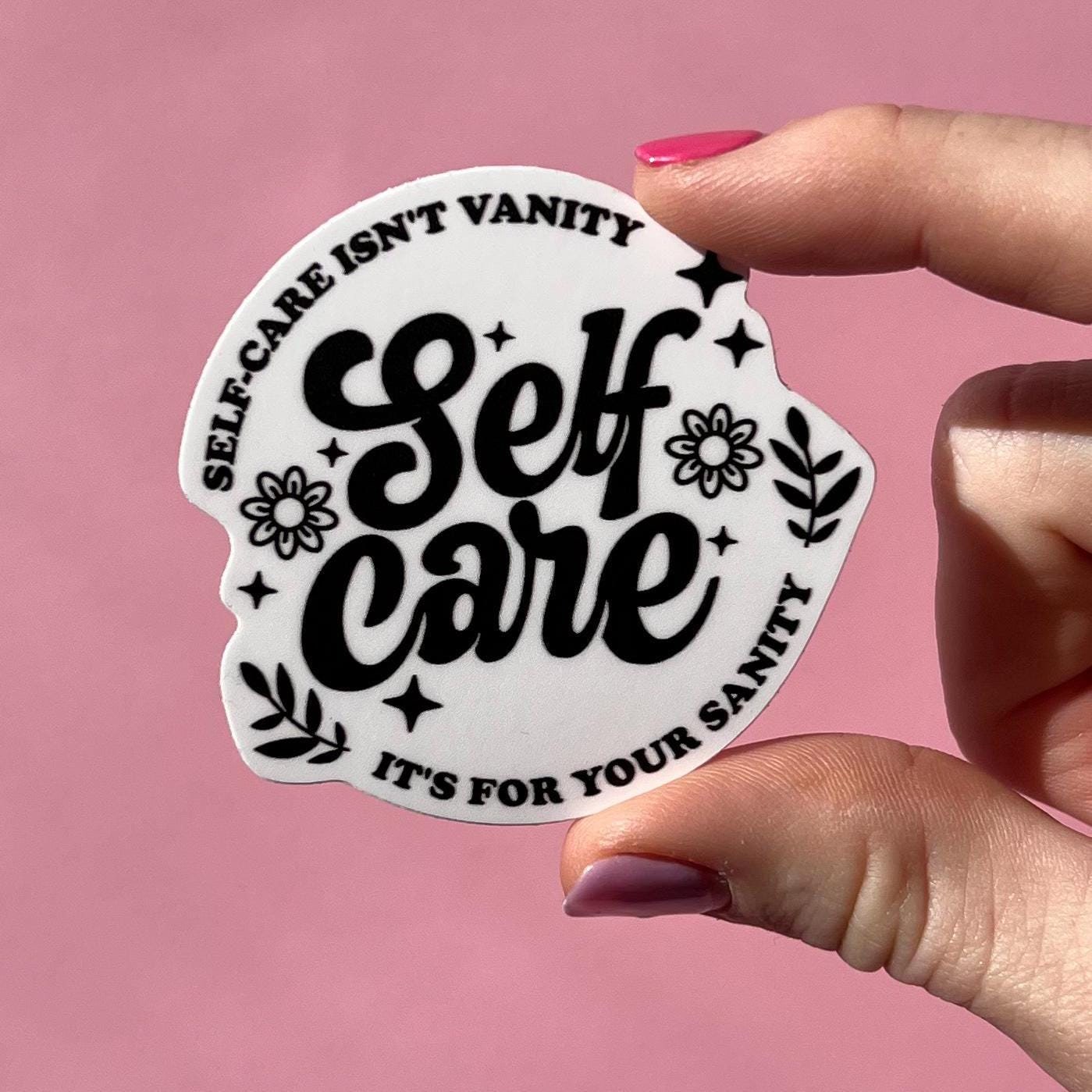Self Care Sticker, Self Care Isn’t Selfish, Mental Health Sticker ...