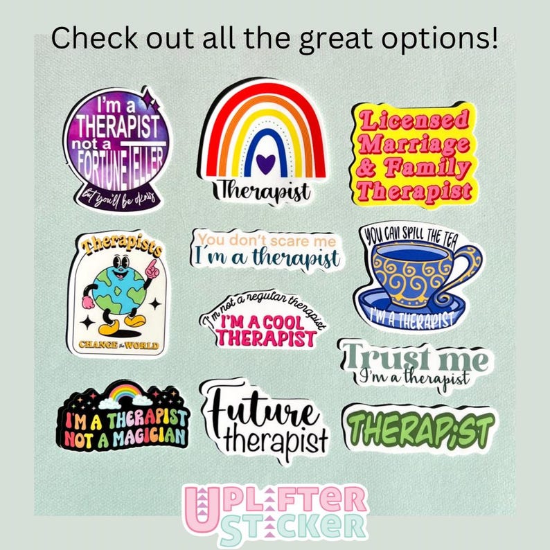 May include: A collection of colourful stickers with various designs and text related to therapy. The stickers feature phrases like "I'm a therapist, not a fortune teller", "You don't scare me, I'm a therapist", and "Trust me, I'm a therapist".