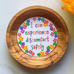 I can experience discomfort safely Sticker, Water resistant sticker, mental health, self esteem, anxiety sticker, gift for wife, gift idea