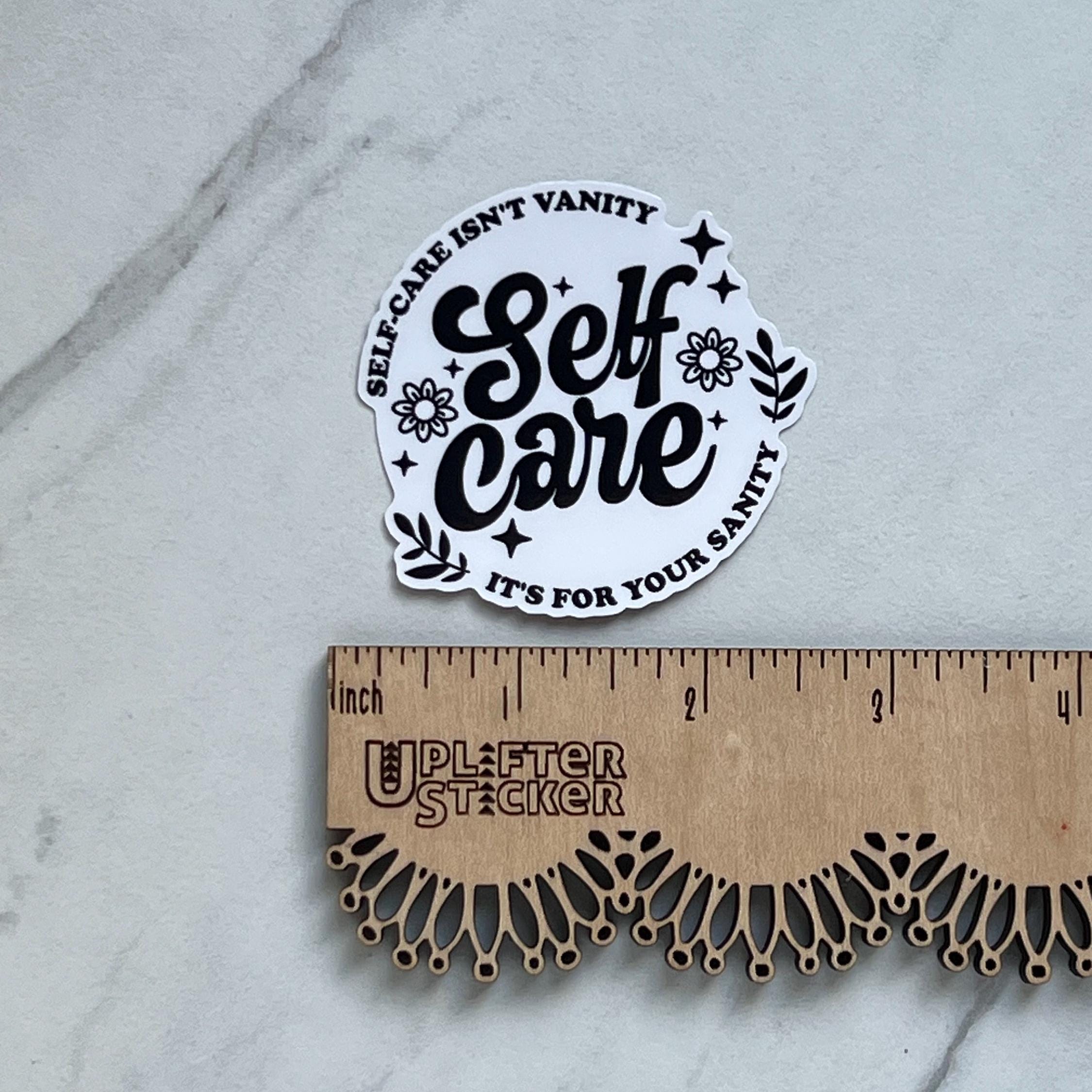 Self Care Sticker, Self Care Isn’t Selfish, Mental Health Sticker ...