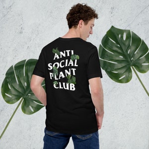 Antisocial Plant Club | Antisocial Tshirt | Plant Club Shirt | Plant Parenthood