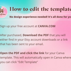 May include: Pink and blue graphic with instructions on how to edit a Canva template. The text says "How to edit the template: No design experience needed! It's all done for you!" and includes bullet points with instructions to sign up for a free account at CANVA.COM, download the PDF, and open the PDF and click the link to open the Canva template.