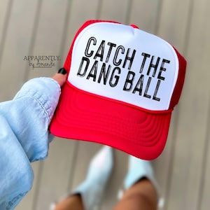 Catch The Dang Ball | Trendy Baseball SnapBack Adjustable Trucker Hat