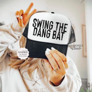 Swing The Dang Bat | Trendy Baseball SnapBack Adjustable Trucker Hat