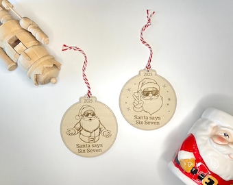 Santa Says Six Seven 6-7 | Customized Wood Ornament