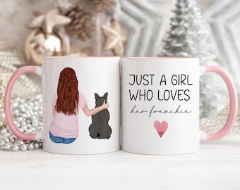 Personalised Frenchie Love Mug, Just A Girl Who Loves Her Frenchie Mug, Frenchie Lover Gift, Gift For Dog Lover, Stocking Filler
