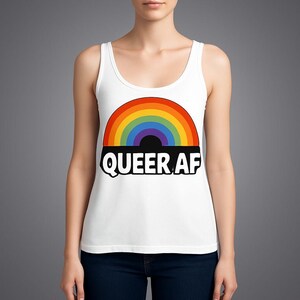 Queer AF Rainbow Pride Womens Tank Top: Unisex LGBTQ Clothing