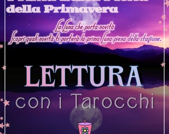 LETTURA della PRIMAVERA con Tarocchi (video 15 minuti, 24 ore)