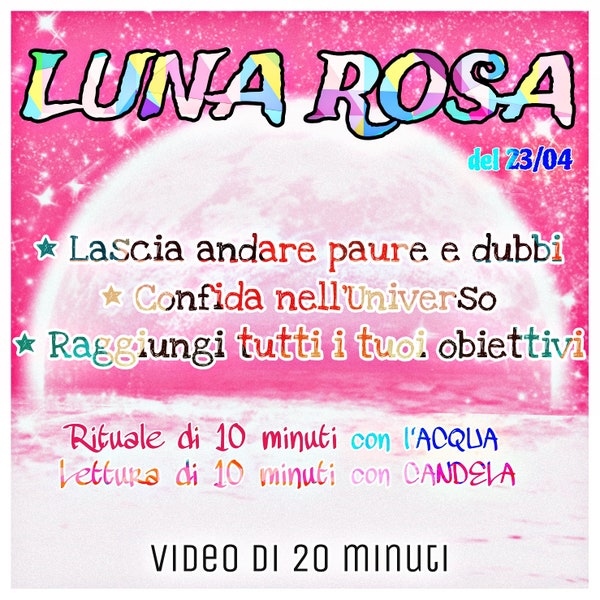 LUNA ROSA lettura e rituale con L'ACQUA del 23/04 (video 20 minuti)