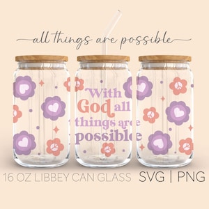 May include: Three 16 ounce glass jars with wooden lids and a floral pattern. The middle jar has the text "With God all things are possible" in a retro font.