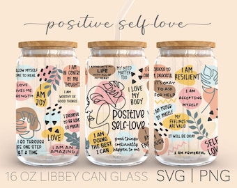 Positive Self Love Affirmations • 16 Oz Glass Can Cut File, Can Glass Wrap Inspirational Svg Png, Positive wording Digital Download