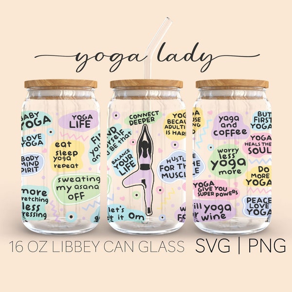 Yoga Lady • Fichier découpé en canette de verre de 16 oz, Yoga Svg, Design pour sublimation de canette en verre, Affirmations quotidiennes, Svg santé mentale, Svg amour de soi