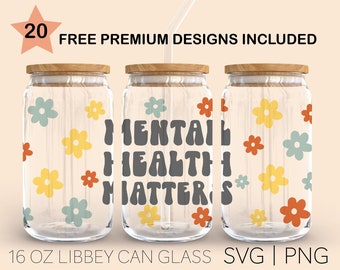 Mental Health Matters Svg, 16 Oz Libbey Glass Svg, Motivation Inspirational, Self Love, Mental Health Posters, For Cricut, Digital Download