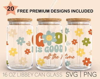 God Is Good All The Time, 16 Oz libbey Glass Svg, God Is Good Svg, Jesus Love, Christian, Groovy Religious, Love Like Jesus, Svg For Cricut