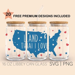 Land That I Love, 16 Oz Libbey Glass Svg, Independence day, Full wrap,  png, svg file for Circut, digital file