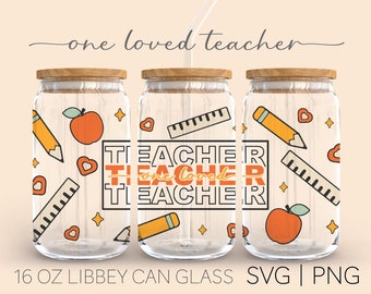 One Loved Teacher • 16oz Glass Can Cutfile, Teacher Svg, One Loved Teacher Svg, Best Teacher Svg, Teach Love Inspire, Files For Cricut