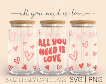 All You Need Is Love • 16oz Glass Can Cutfile, Valentine's Day, Coffee glass can, Beer glass svg, Svg Files For Cricut, Digital Download