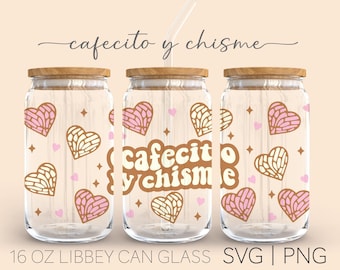 Cafecito y Chisme • 16oz Glass Can Cutfile, Mexican Conchas Svg, Cafecito Svg, Pan Dulce Svg, Silhouette Cricut, Svg Files for Cricut