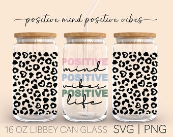Positive Vibes  • 16 Oz Glass Can Cut File, Can Glass Wrap Inspirational Svg Png, Positive wording Digital Download