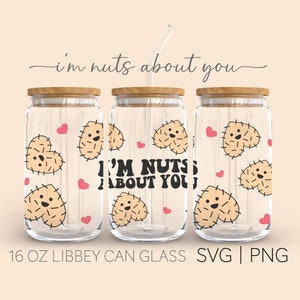 I&#39;m Nuts About You • 16oz Glass Can Cutfile, Valentines Svg, Love Svg, I&#39;m Nuts About You, Svg Files For Cricut, Digital Download