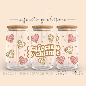 Cafecito y Chisme • 16oz Glass Can Cutfile, Mexican Conchas Svg, Cafecito Svg, Pan Dulce Svg, Silhouette Cricut, Svg Files for Cricut