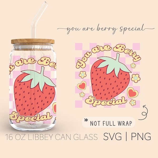 You Are Berry Special • 16oz Glass Can Cutfile, Valentines Svg, Love Svg, You Are Special, Strawberry Svg, Svg For Cricut, Digital Download