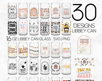 30 Mama Design Bundle Libbey Can Glass Svg, 16 Oz Can Glass, Can Glass Svg, Coffee Glass Template, Messy Bun Svg, Digital Download