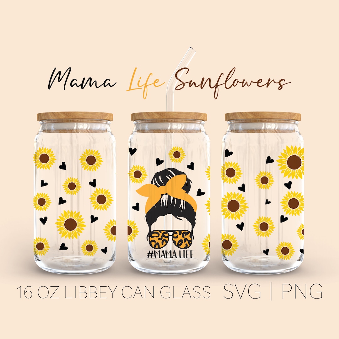 Mom Life Sunflowers Glass Wrap Svg | Sunflowers Svg | 16oz Libbey Full ...