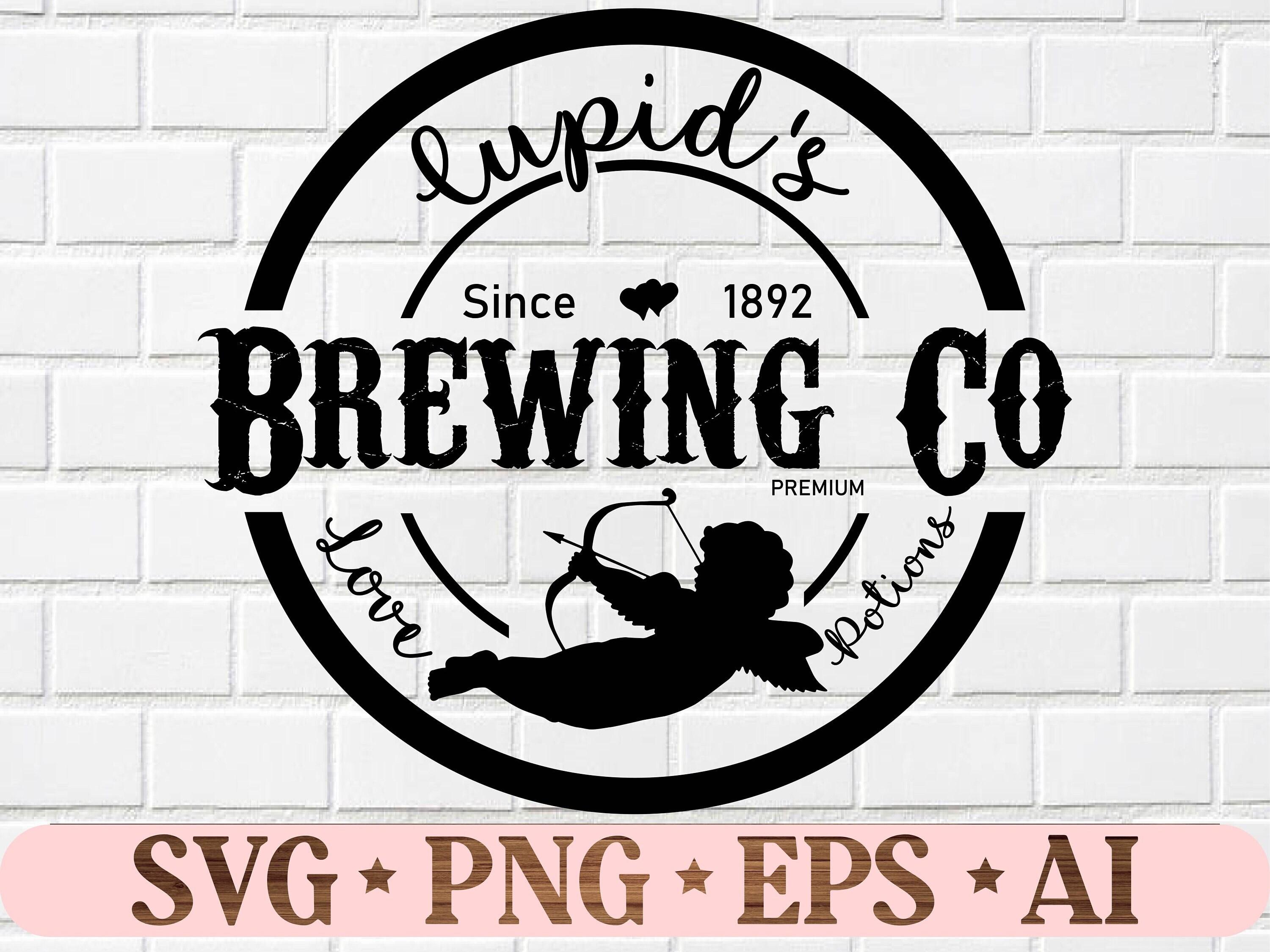 Cupid's Brewing Co SVG Cupid's Brewing Valentine | Etsy