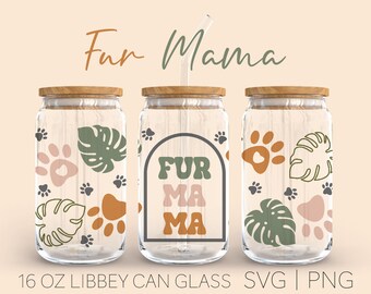 Fur Mama Monstera Libbey Can Glass Svg, 16 Oz Can Glass, Monstera Svg, Fur Mama Svg, Dog Mom Svg, Paw Print Svg, Tropical Leaves Svg