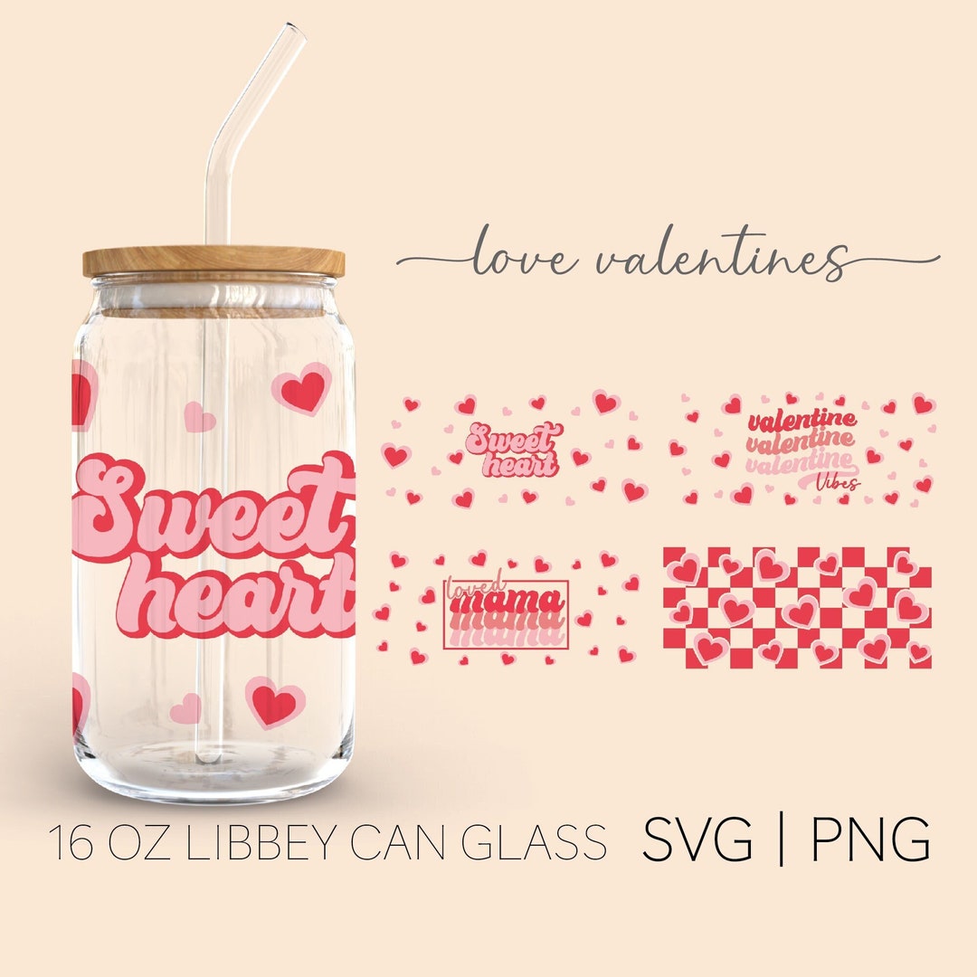 Love Valentines • 16 Oz Glass Can Cut File, Happy Valentines Svg, Love ...