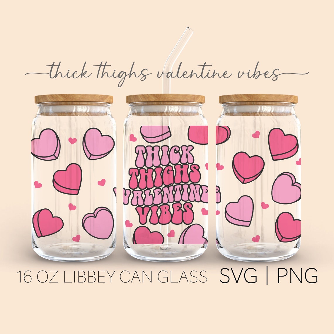 Thick Thighs Valentine Vibes • 16oz Glass Can Cutfile, Valentines Svg ...