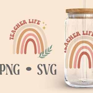Teacher Life Boho Libbey Can Glass Svg, 16 Oz Can Glass, Boho Svg ...