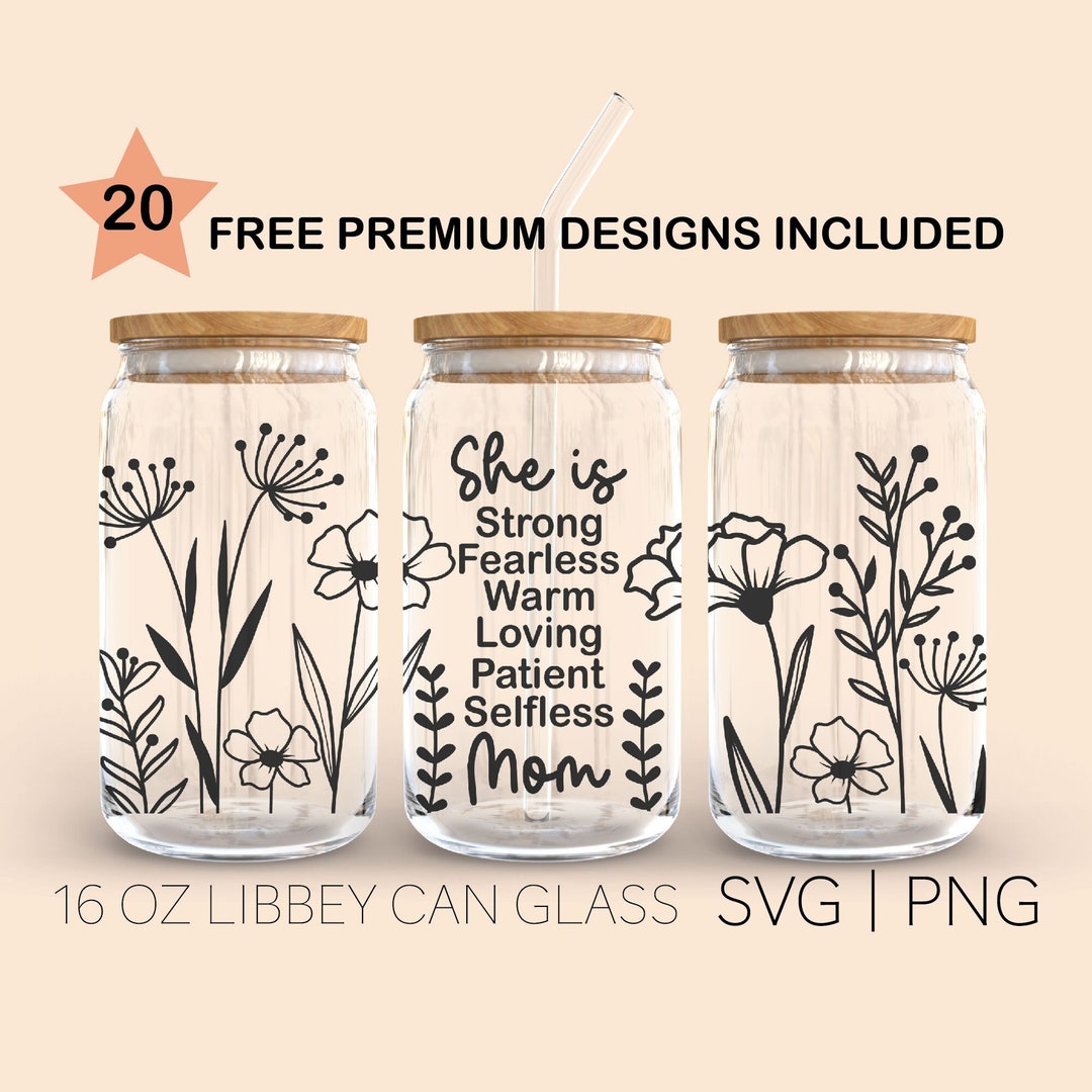 Mother's Day Quote, 16 Oz Libbey Glass Can Wrap, Floral Svg ...