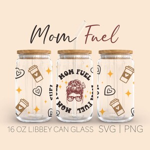Mom Fuel Kaffee Libbey Dose Glas Svg, 16 Oz Dose Glas, Mom Life Svg, Bierkanne Glas Svg, Mom Fuel Svg, Digitaler Download