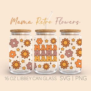 Mama Retro Flowers • 16oz Glass Can Cutfile, Fall Svg, Retro Flowers Svg, Mama Svg, Retro Svg, Mama Flower Svg, Cricyt, Digital Download