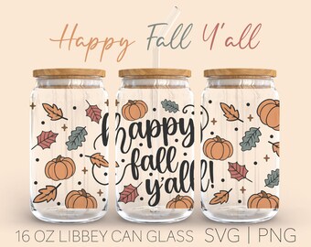 Happy Fall Y'all • 16oz Glass Can Cutfile, Fall Svg, Autumn Svg, Hello Fall Svg, Pumpkin Svg, Thanksgiving Svg, Svg Fore Cricut