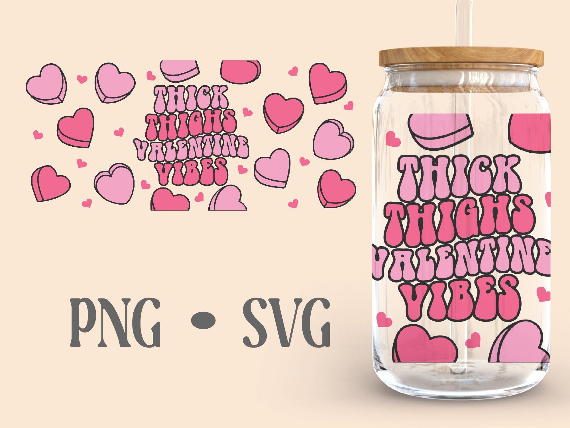 Thick Thighs Valentine Vibes • 16oz Glass Can Cutfile, Valentines Svg ...