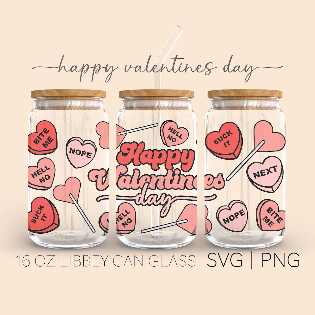 Happy Valentines Day • 16 Oz Glass Can Cut File, Valentines Day Svg ...