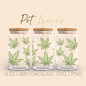 Weed Libbey Can Glass Svg, 16 Oz Can Glass, Marijuana Svg, Pot leaf Svg, Coffee Glass, Digital Download