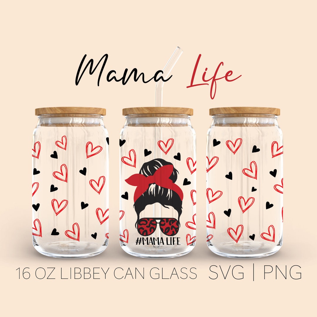 Mom Life Mama Glass Wrap Svg | 16oz Libbey Full Wrap Svg | Mama Svg ...