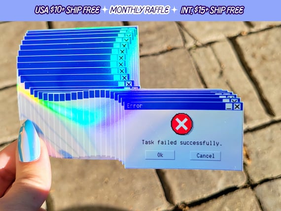 Task Failed Sucessfully Computer Error Sticker Tech Humor Message Handmade Holographic PC Vinyl Sticker