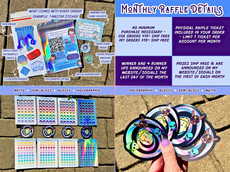 May include: An assortment of stickers, including holographic, glossy, semi-gloss, and matte finishes. The image includes a raffle ticket, a handwritten note, and a holographic zip bag. Text on the image includes "Monthly Raffle Details" and "What comes with every order!"