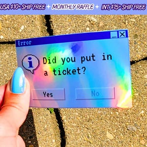 Did You Put in A Ticket? Computer Window Sticker Retro PC Desktop Handmade Vinyl Stickers