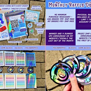 May include: An assortment of stickers, raffle tickets, and promotional materials. The image includes holographic zip bags, matte, semi-gloss, glossy, and holographic stickers. Text includes "Monthly Raffle Details" and "What comes with every order!"